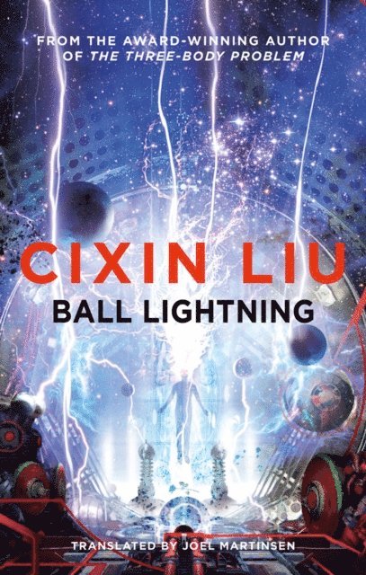 Cixin Liu - Ball Lightning, E-bok