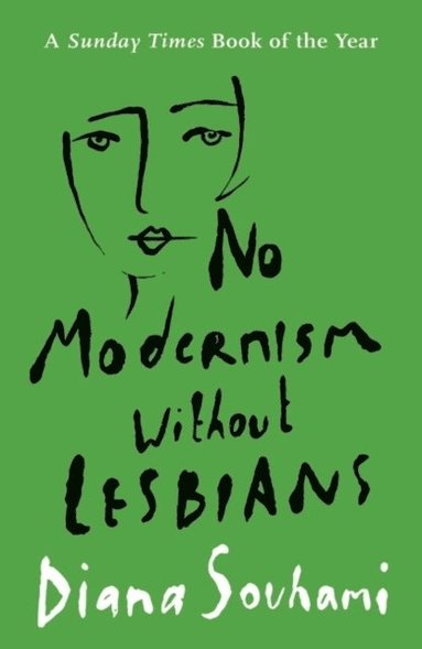 No Modernism Without Lesbians av Diana Souhami