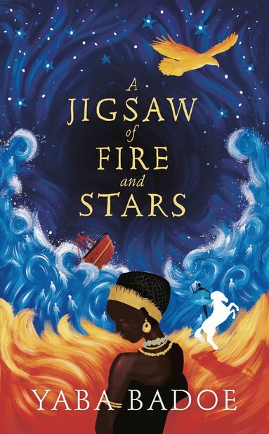 Yaba Badoe - Jigsaw of Fire and Stars, Häftad