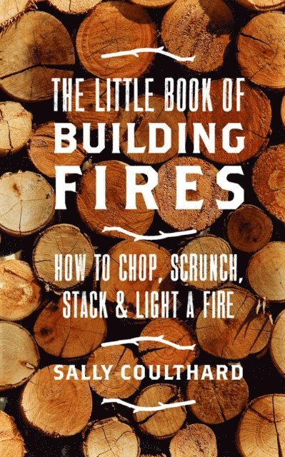 Sally Coulthard - Little Book of Building Fires, E-bok