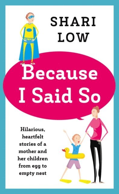 Shari Low - Because Mummy Said So, E-bok