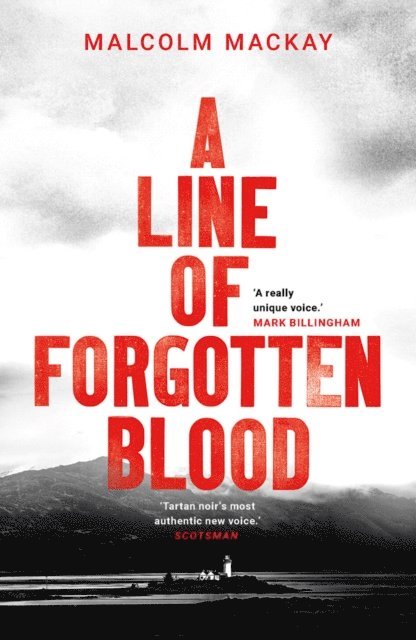 Malcolm Mackay - Line of Forgotten Blood, E-bok