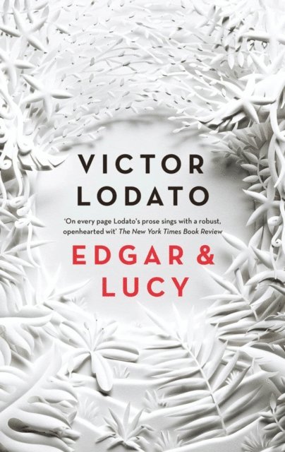 Victor Lodato - Edgar and Lucy, E-bok