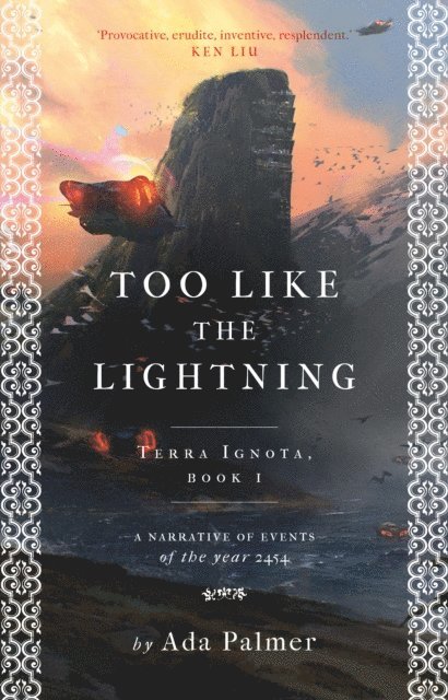 Ada Palmer - Too Like the Lightning, E-bok