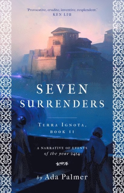 Ada Palmer - Seven Surrenders, E-bok