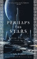 Palmer Ada Palmer - Perhaps the Stars, Häftad