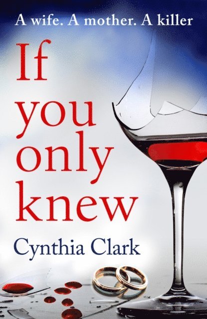 Cynthia Clark - If You Only Knew, E-bok