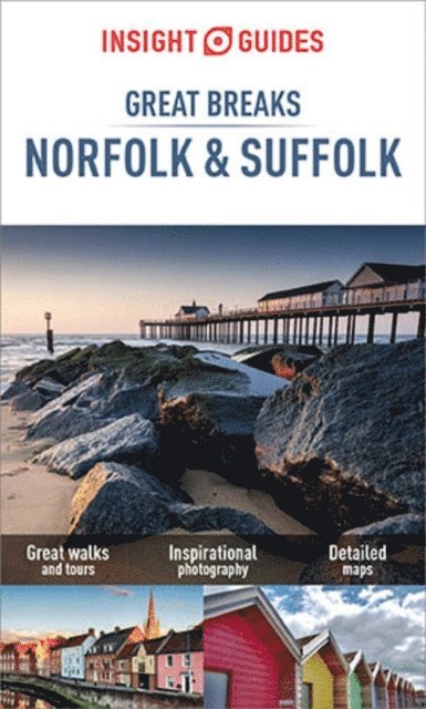 Insight Guides - Insight Guides Great Breaks Norfolk & Suffolk (Travel Guide eBook), E-bok