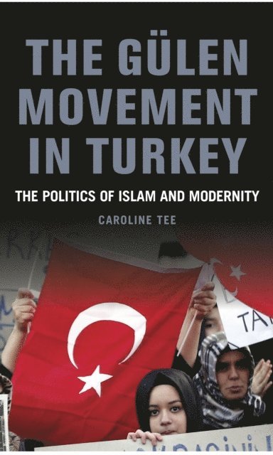 Caroline Tee - Gülen Movement in Turkey, E-bok