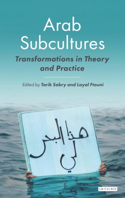 Tarik Sabry, Layal Ftouni - Arab Subcultures, E-bok