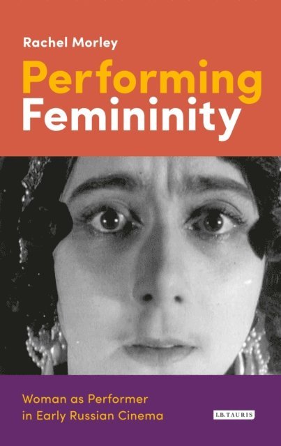Rachel Morley - Performing Femininity, E-bok