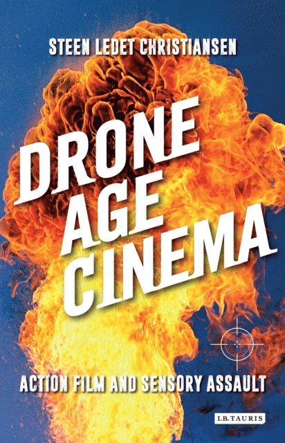Steen Ledet Christiansen - Drone Age Cinema, E-bok