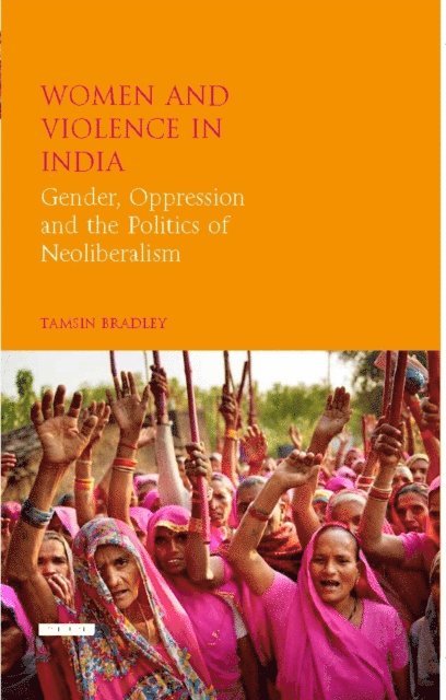Tamsin Bradley - Women and Violence in India, E-bok