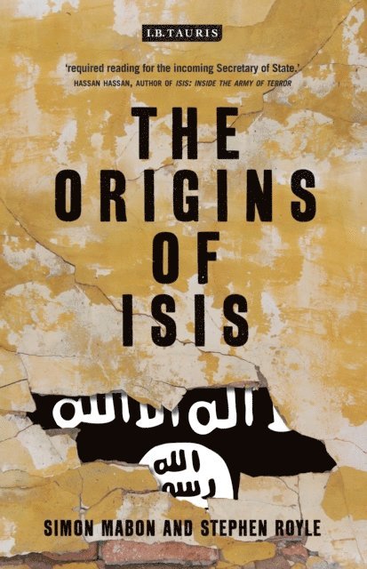 Simon Mabon, Stephen Royle - Origins of ISIS, E-bok