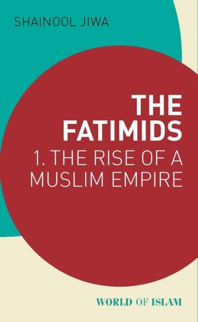 Shainool Jiwa - Fatimids, E-bok