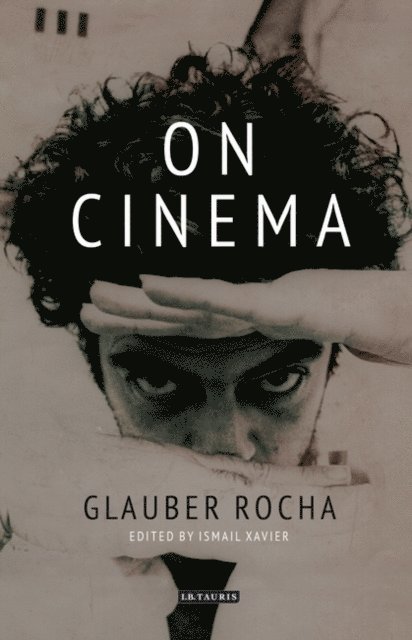 Glauber Rocha, Ismail Xavier - On Cinema, E-bok