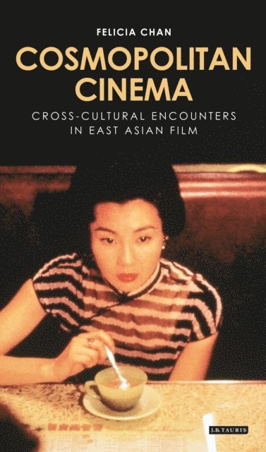 Felicia Chan - Cosmopolitan Cinema, E-bok
