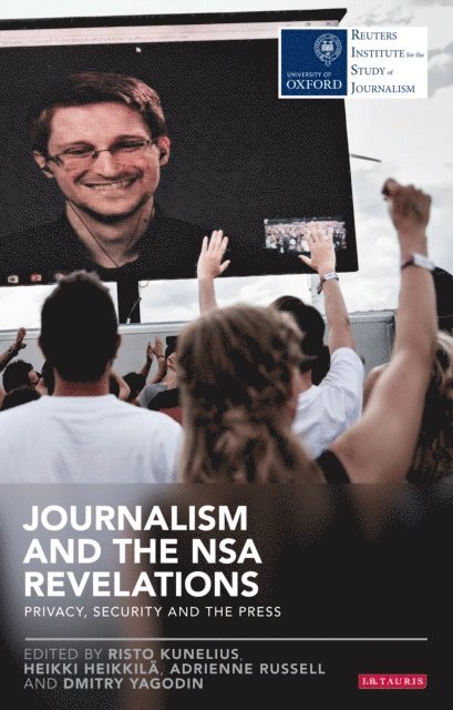 Adrienne Russell, Risto Kunelius, Heikki Heikkilä, Dmitry Yagodin - Journalism and the Nsa Revelations, E-bok