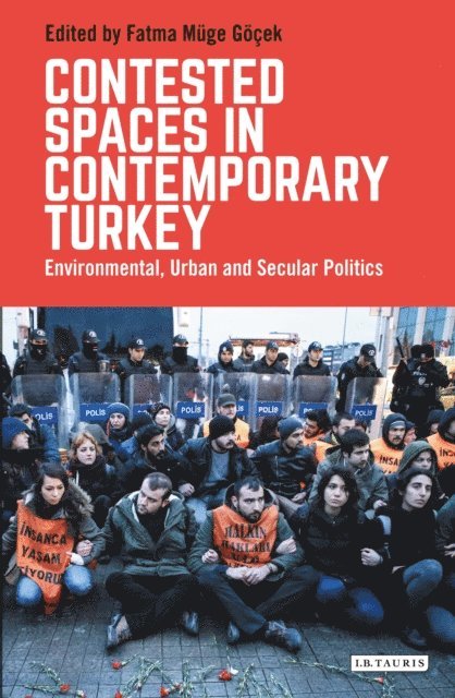 Fatma Müge Göçek - Contested Spaces in Contemporary Turkey, E-bok