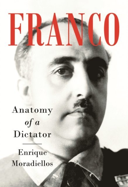 Enrique Moradiellos - Franco, E-bok
