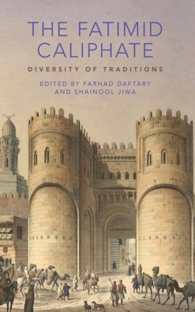Farhad Daftary, Shainool Jiwa - Fatimid Caliphate, E-bok