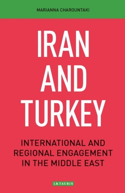 Marianna Charountaki - Iran and Turkey, E-bok