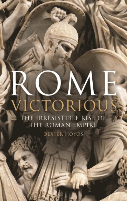 Dexter Hoyos - Rome Victorious, E-bok