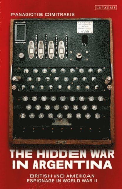Panagiotis Dimitrakis - Hidden War in Argentina, E-bok