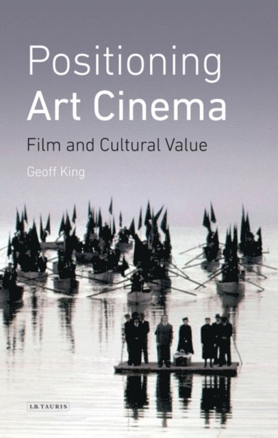 Geoff King - Positioning Art Cinema, E-bok