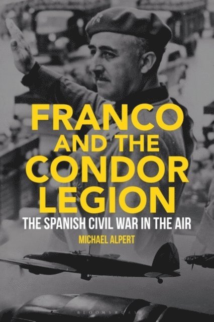 Michael Alpert - Franco and the Condor Legion, E-bok