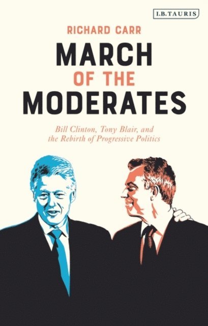 Richard Carr - March of the Moderates, E-bok