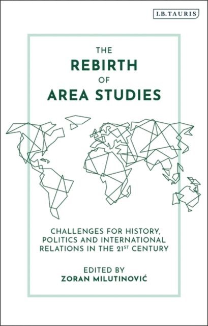Zoran Milutinovic - Rebirth of Area Studies, E-bok