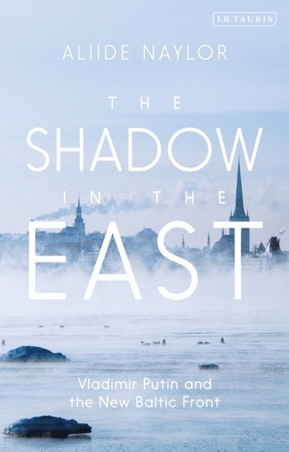 Aliide Naylor - Shadow in the East, E-bok