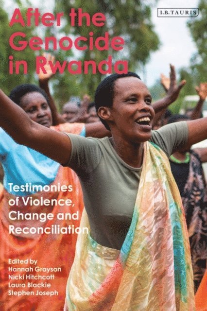 Hannah Grayson, Nicki Hitchcott, Laura Blackie, Stephen Joseph - After the Genocide in Rwanda, E-bok