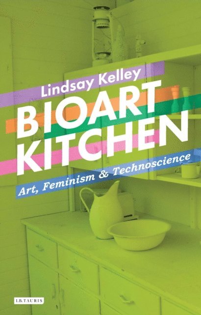 Lindsay Kelley - Bioart Kitchen, E-bok