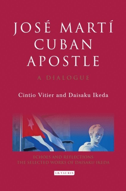 Cintio Vitier, Daisaku Ikeda - José Martí, Cuban Apostle, E-bok