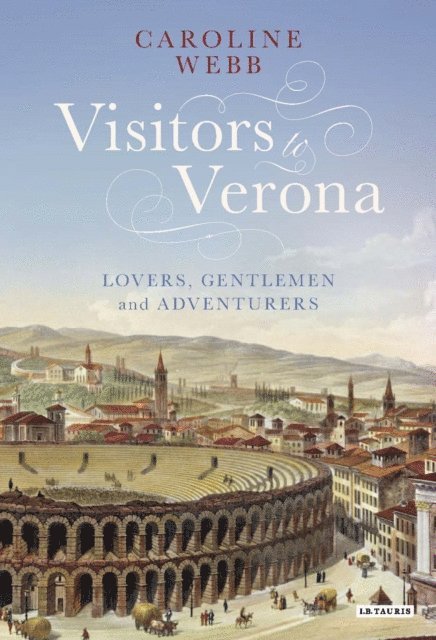 Caroline Webb - Visitors to Verona, E-bok
