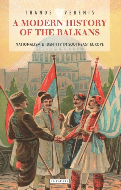 Thanos Veremis - Modern History of the Balkans, E-bok