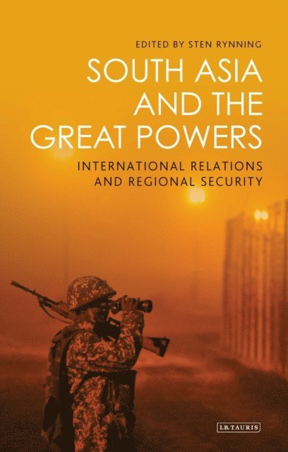 Sten Rynning - South Asia and the Great Powers, E-bok
