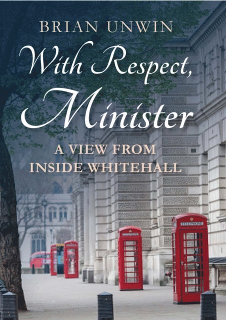 Brian Unwin - With Respect, Minister, E-bok. Tillgänglighet: Lägg i varukorg