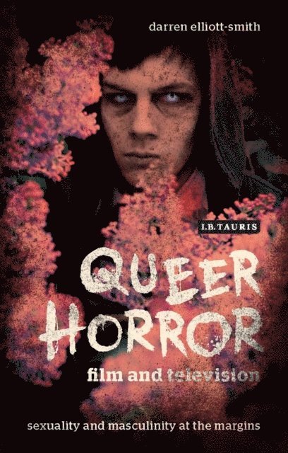 Darren Elliott-Smith - Queer Horror Film and Television, E-bok
