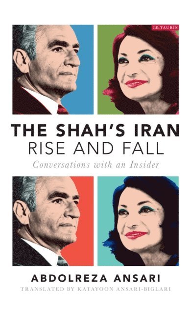 Abdolreza Ansari - Shah's Iran - Rise and Fall, E-bok