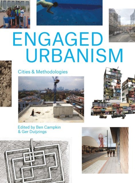 Ben Campkin, Ger Duijzings - Engaged Urbanism, E-bok