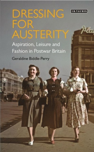 Geraldine Biddle-Perry - Dressing for Austerity, E-bok