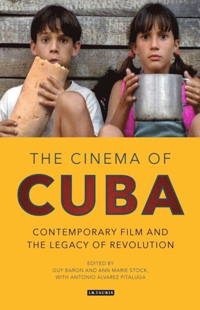Ann Marie Stock, Guy Baron, Antonio Álvarez Pitaluga - Cinema of Cuba, E-bok