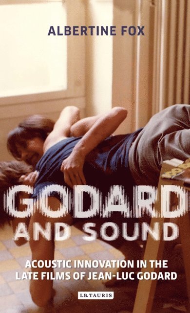 Albertine Fox - Godard and Sound, E-bok