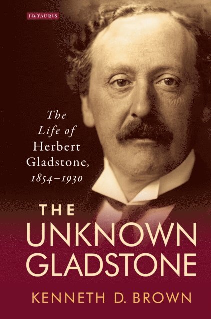 Kenneth D. Brown - Unknown Gladstone, E-bok