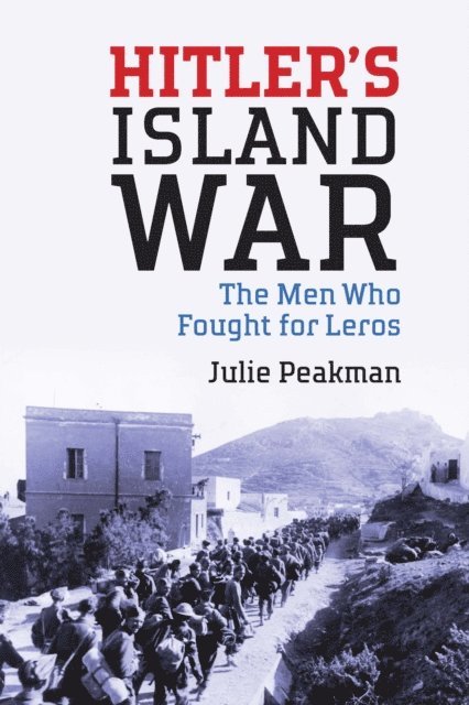 Julie Peakman - Hitler's Island War, E-bok