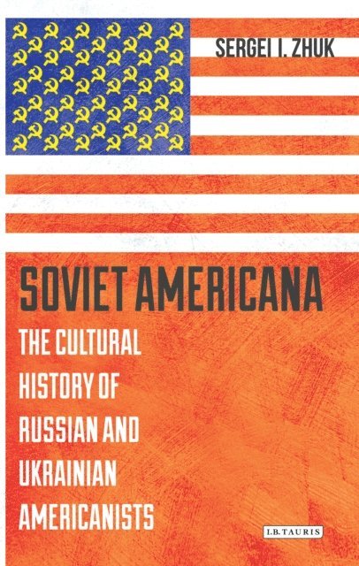 Sergei Zhuk - Soviet Americana, E-bok