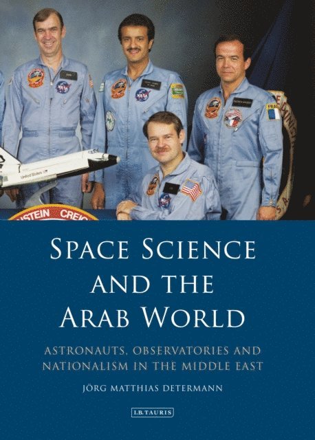 Jörg Matthias Determann - Space Science and the Arab World, E-bok